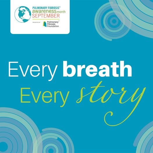 September is Pulmonary Fibrosis Awareness Month